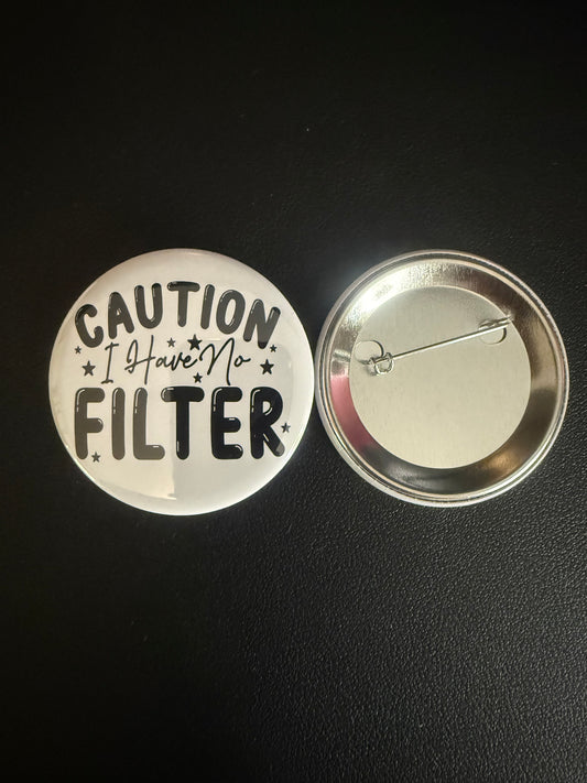 Caution I have no filter pin