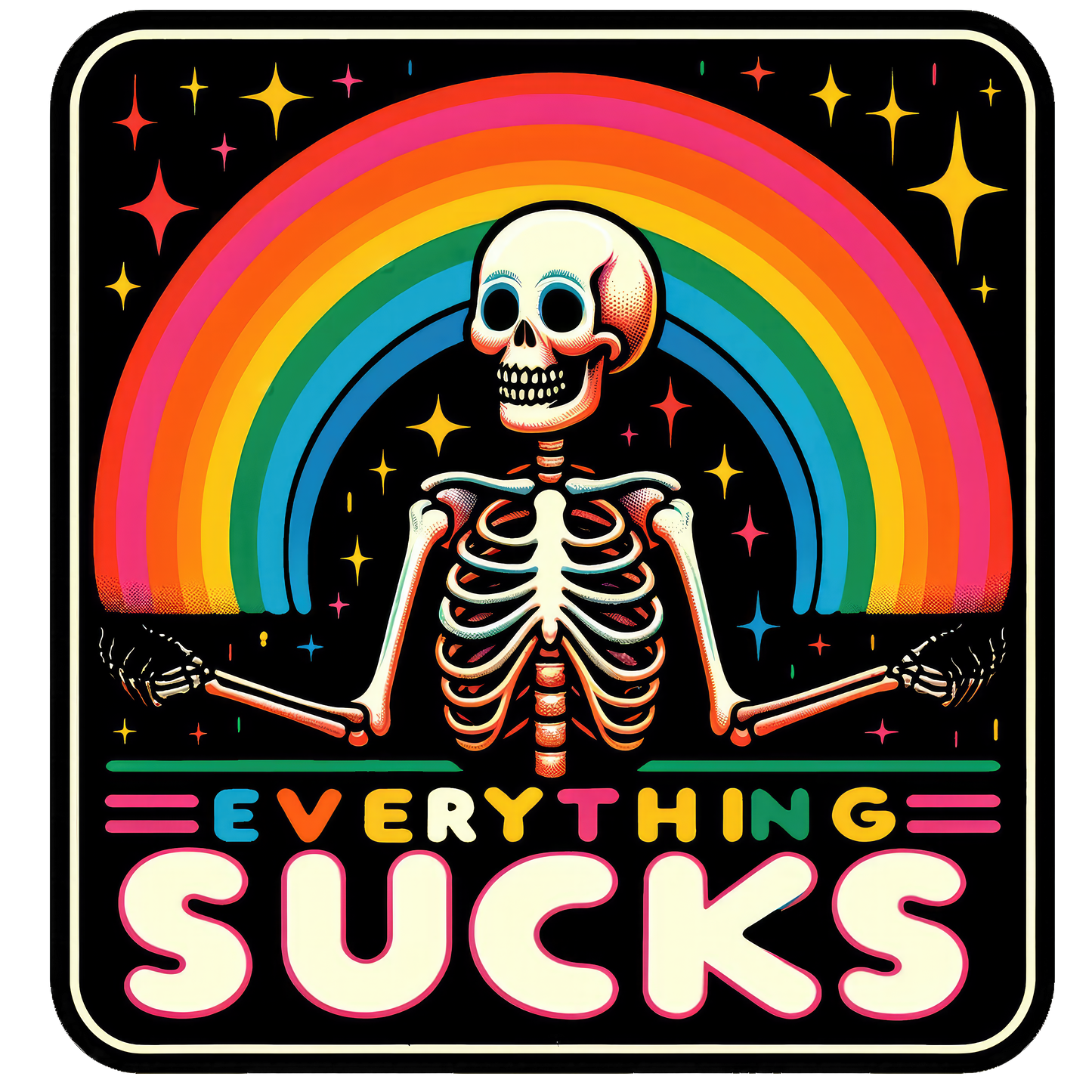 Everything Sucks Skeleton